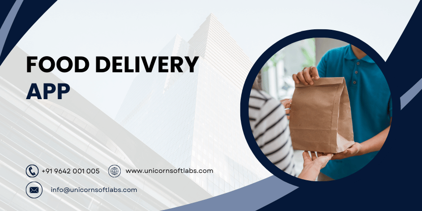 Unicorn Soft Labs Food Delivery web and mobile app development company