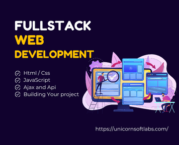 Unicorn Soft Labs FullStack Web Development
                                    Program
