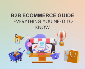 Unicorn Soft Labs B2B Ecommerce Guide - Everything You Need To Know